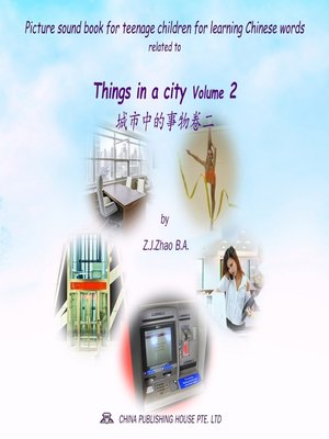 cover image of Picture sound book for teenage children for learning Chinese words related to Things in a city  Volume 2
